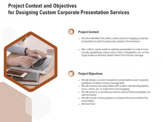 Business Customizable Project Context And Objectives For Designing Custom Corporate Presentation Services Summary PDF