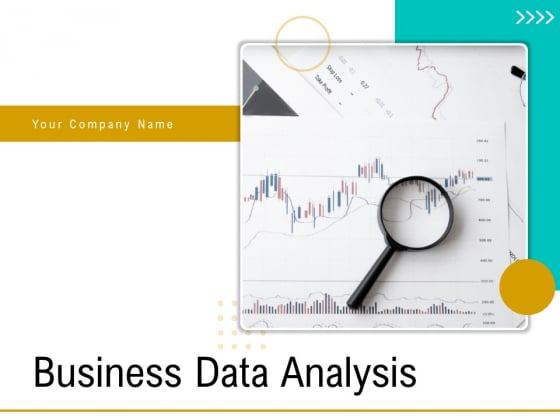 Business Data Analysis Ppt PowerPoint Presentation Complete Deck With Slides Business Data Analysis Ppt PowerPoint Presentation Complete Deck With Slides