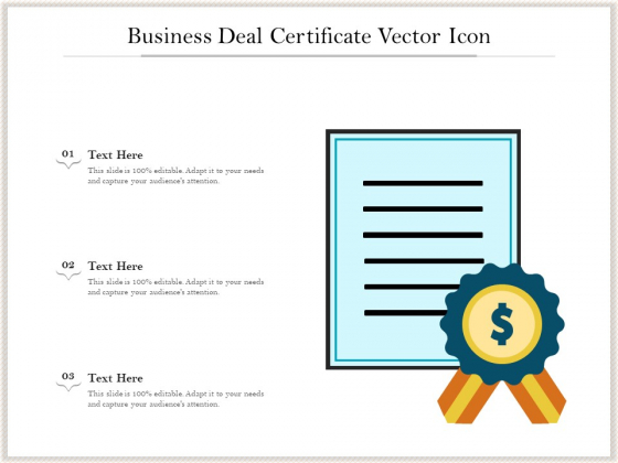 Business Deal Certificate Vector Icon Ppt PowerPoint Presentation Layouts Tips PDF