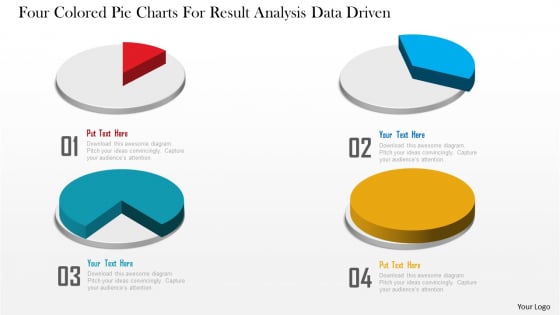 Business Diagram Four Colored Pie Charts For Result Analysis Data Driven PowerPoint Slide