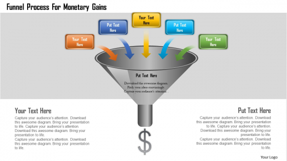 Business Diagram Funnel Process For Monetary Gains Presentation Template