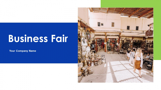 Business Fair Ppt PowerPoint Presentation Complete With Slides