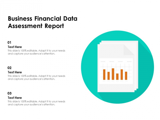 Business Financial Data Assessment Report Ppt PowerPoint Presentation File Format Ideas PDF