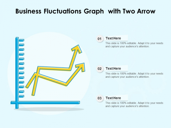 Business Fluctuations Graph With Two Arrow Ppt PowerPoint Presentation Tips PDF