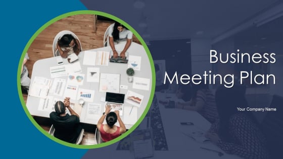 Business Meeting Plan Ppt PowerPoint Presentation Complete Deck With Slides
