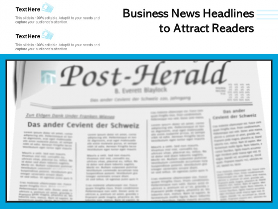 Business News Headlines To Attract Readers Ppt PowerPoint Presentation Portfolio Graphic Images PDF Business News Headlines To Attract Readers Ppt PowerPoint Presentation Portfolio Graphic Images PDF