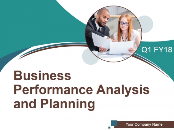 Business Performance Analysis And Planning Ppt PowerPoint Presentation Complete Deck With Slides