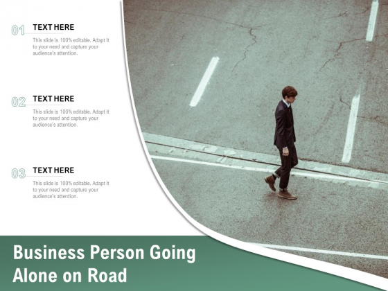 Business Person Going Alone On Road Ppt PowerPoint Presentation Icon Templates PDF Slide 1