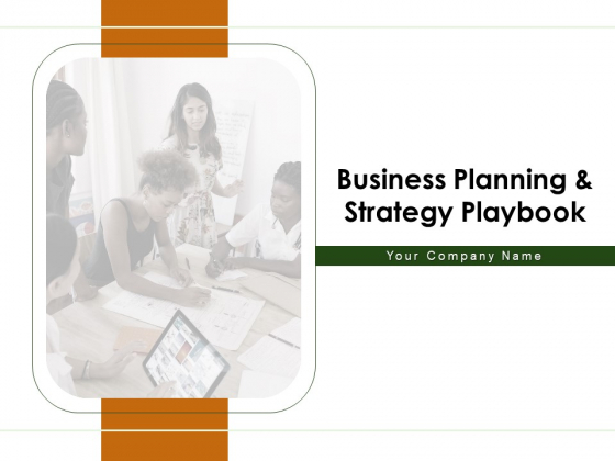 Business Planning And Strategy Playbook Ppt PowerPoint Presentation Complete Deck With Slides