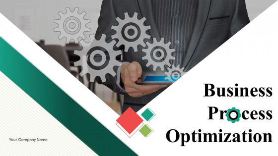 Business Process Optimization Ppt PowerPoint Presentation Complete Deck With Slides