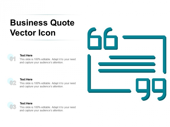 Business Quote Vector Icon Ppt PowerPoint Presentation Infographic Template Graphics Example PDF