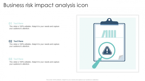 Business Risk Impact Analysis Icon Ppt Show Ideas PDF
