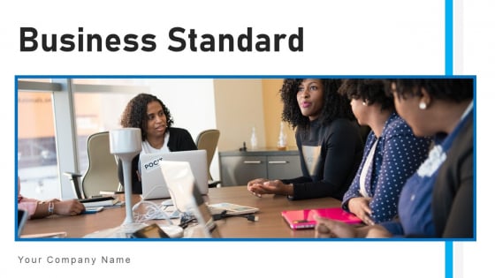 Business Standard Analysis Monitoring Ppt PowerPoint Presentation Complete Deck With Slides Business Standard Analysis Monitoring Ppt PowerPoint Presentation Complete Deck With Slides