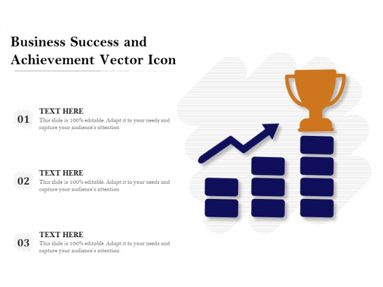 Business Success And Achievement Vector Icon Ppt PowerPoint Presentation File Graphics PDF Business Success And Achievement Vector Icon Ppt PowerPoint Presentation File Graphics PDF