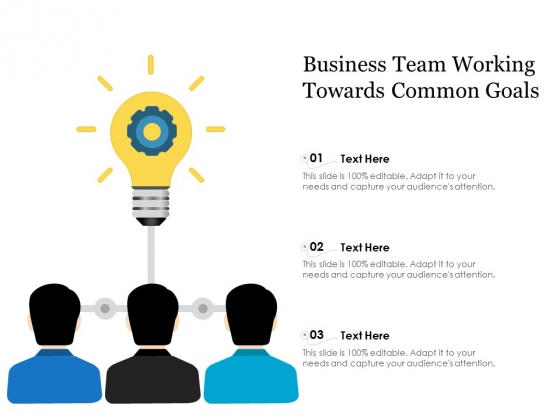 Business Team Working Towards Common Goals Ppt PowerPoint Presentation Icon Background Images PDF