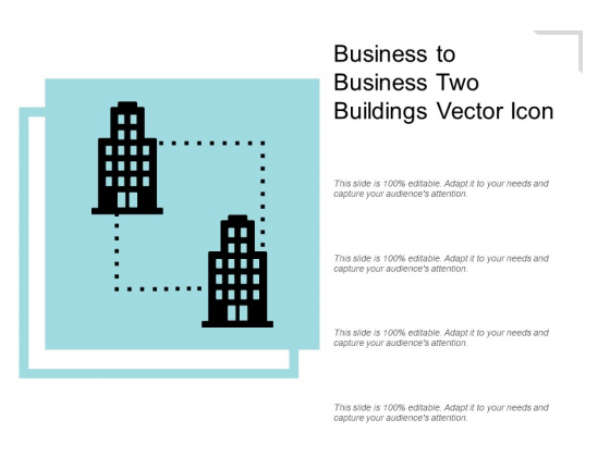 Business To Business Two Buildings Vector Icon Ppt PowerPoint Presentation Ideas