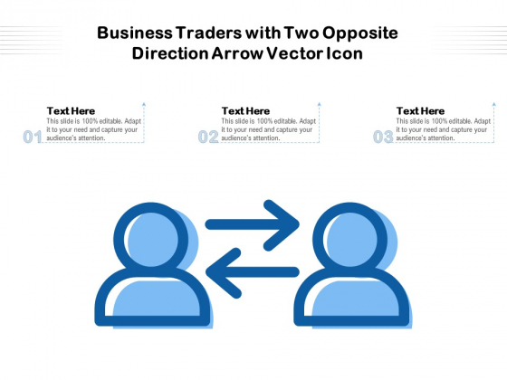 Business Traders With Two Opposite Direction Arrow Vector Icon Ppt PowerPoint Presentation Gallery Files PDF Business Traders With Two Opposite Direction Arrow Vector Icon Ppt PowerPoint Presentation Gallery Files PDF