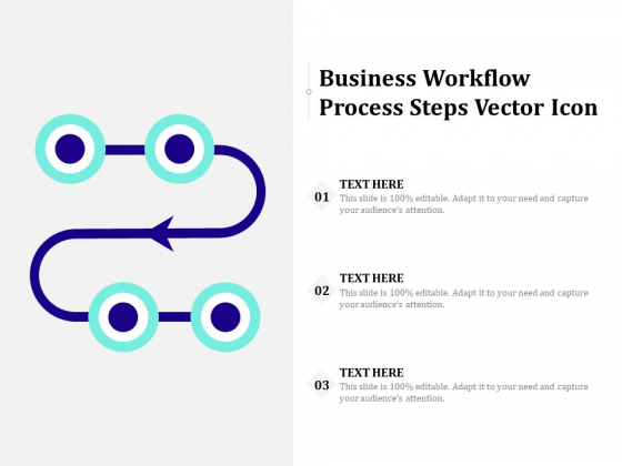 Business Workflow Process Steps Vector Icon Ppt PowerPoint Presentation Show Example Topics PDF Business Workflow Process Steps Vector Icon Ppt PowerPoint Presentation Show Example Topics PDF
