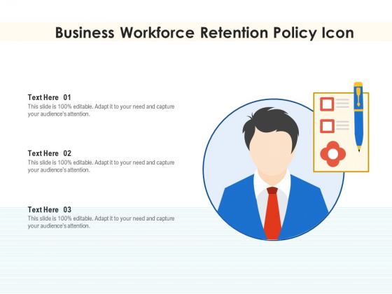 Business Workforce Retention Policy Icon Ppt PowerPoint Presentation File Backgrounds PDF