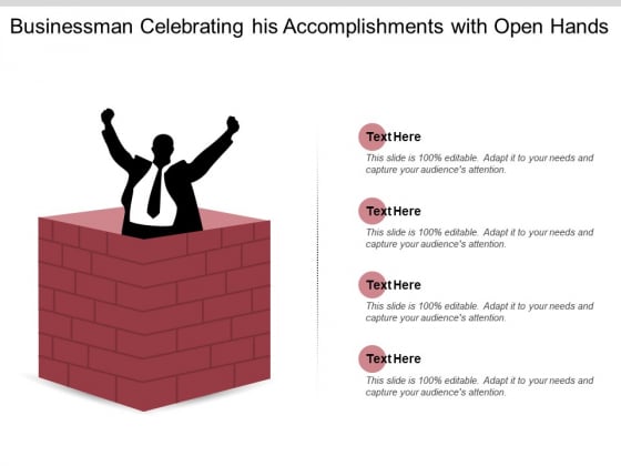 Businessman Celebrating His Accomplishments With Open Hands Ppt PowerPoint Presentation Portfolio Styles Businessman Celebrating His Accomplishments With Open Hands Ppt PowerPoint Presentation Portfolio Styles