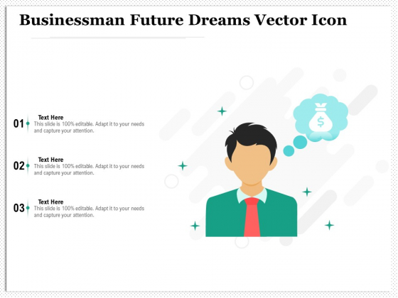 Businessman Future Dreams Vector Icon Ppt PowerPoint Presentation Slides Gallery PDF