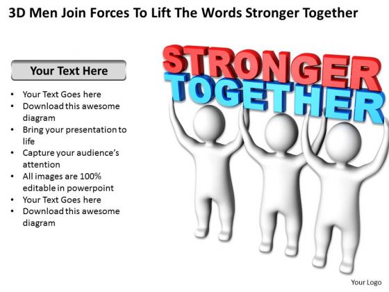 Business Case Diagram 3d Men Join Forces To Lift The Words Stronger Together PowerPoint Templates Business Case Diagram 3d Men Join Forces To Lift The Words Stronger Together PowerPoint Templates