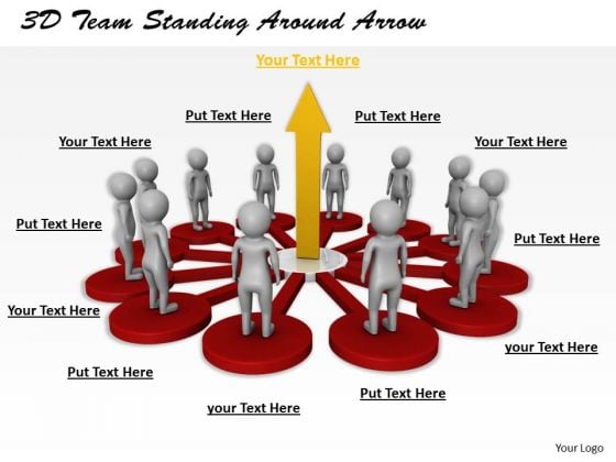 Business Concepts 3d Team Standing Around Arrow Statement Business Concepts 3d Team Standing Around Arrow Statement