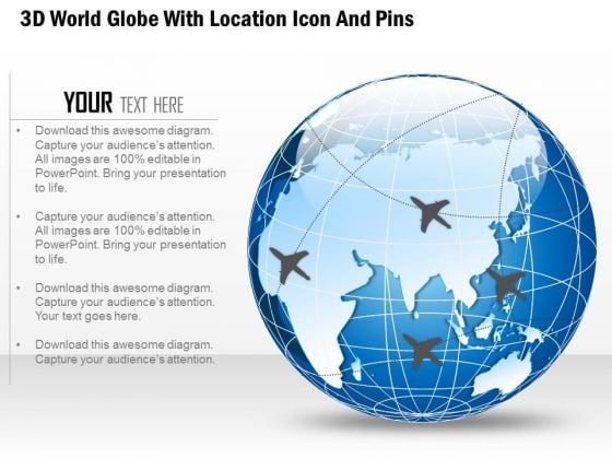 Business Diagram 3d World Globe With Location Icon And Pins Presentation Template Business Diagram 3d World Globe With Location Icon And Pins Presentation Template
