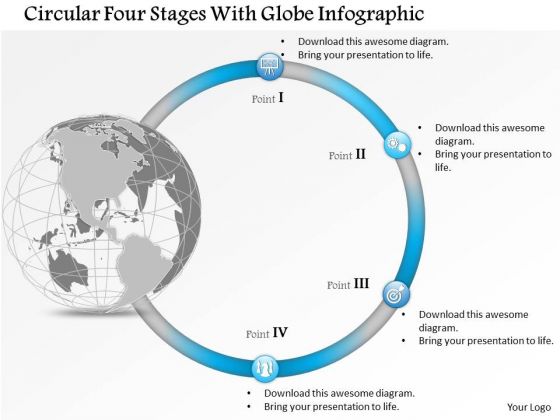 Business Diagram Circular Four Stages With Globe Infographic Presentation Template Business Diagram Circular Four Stages With Globe Infographic Presentation Template