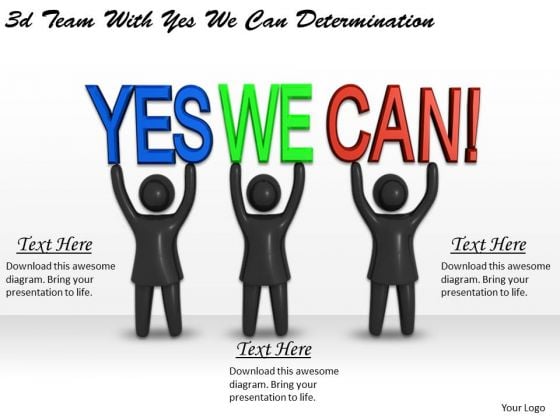 Business Growth Strategy 3d Team With Yes We Can Determination Concepts