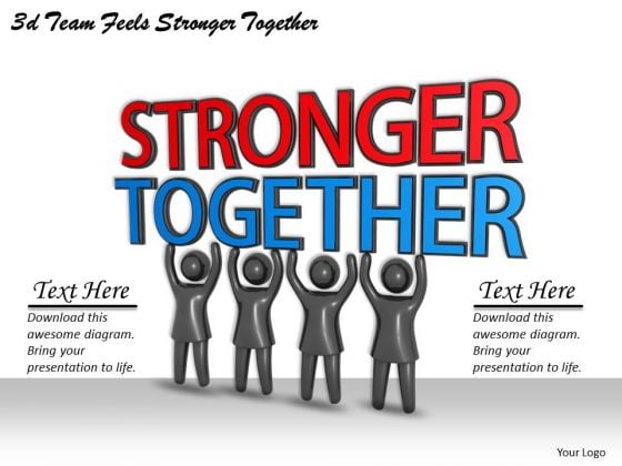 Business Strategy Development 3d Team Feels Stronger Together Concept Statement Business Strategy Development 3d Team Feels Stronger Together Concept Statement