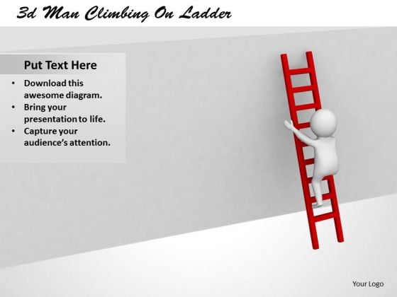 Business Strategy Execution 3d Man Climbing Ladder Characters Business Strategy Execution 3d Man Climbing Ladder Characters