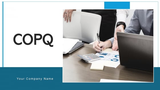 COPQ Efficiency Evaluating Ppt PowerPoint Presentation Complete Deck With Slides COPQ Efficiency Evaluating Ppt PowerPoint Presentation Complete Deck With Slides
