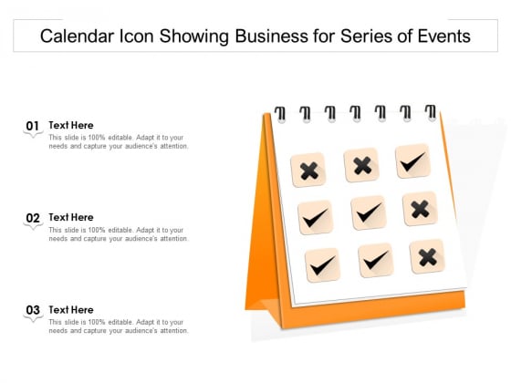 Calendar Icon Showing Business For Series Of Events Ppt PowerPoint Presentation File Graphics Example PDF