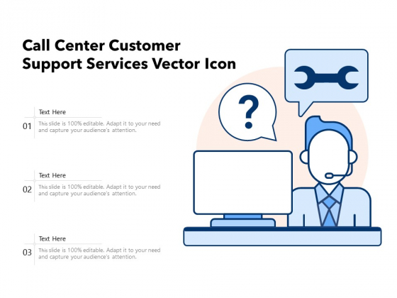 Call Center Customer Support Services Vector Icon Ppt PowerPoint Presentation Background Images PDF