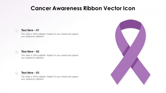 Cancer Awareness Ribbon Vector Icon Ppt PowerPoint Presentation File Gallery PDF