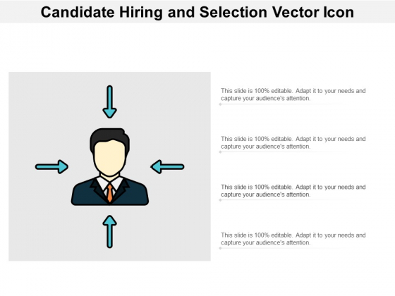Candidate Hiring And Selection Vector Icon Ppt Powerpoint Presentation Gallery Deck
