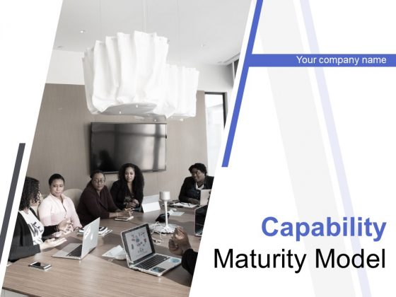 Capability Maturity Model Ppt PowerPoint Presentation Complete Deck With Slides