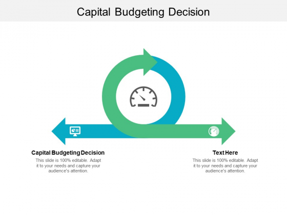 Capital Budgeting Decision Ppt PowerPoint Presentation Layouts Example Cpb