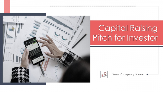 Capital Raising Pitch For Investor Ppt PowerPoint Presentation Complete Deck Capital Raising Pitch For Investor Ppt PowerPoint Presentation Complete Deck