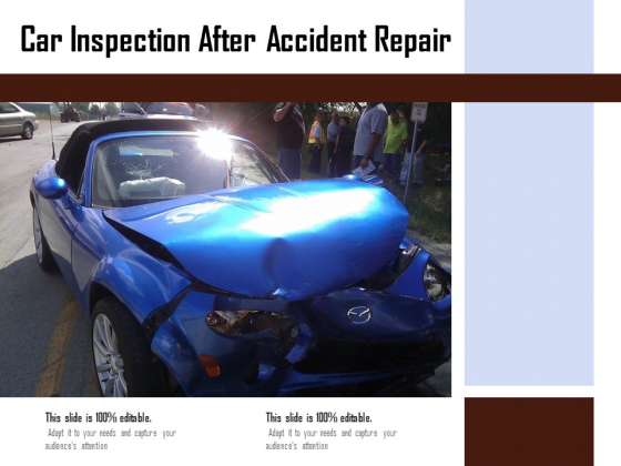 Car Inspection After Accident Repair Ppt PowerPoint Presentation Good PDF Car Inspection After Accident Repair Ppt PowerPoint Presentation Good PDF