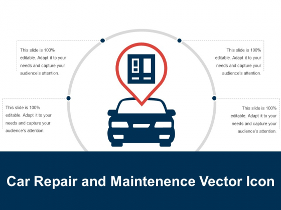 Car Repair And Maintenence Vector Icon Ppt PowerPoint Presentation Model Show PDF Car Repair And Maintenence Vector Icon Ppt PowerPoint Presentation Model Show PDF
