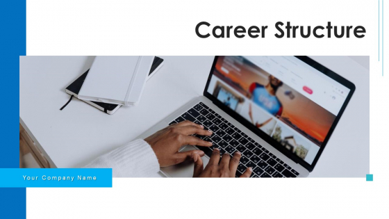 Career Structure Workforce Analytics Ppt PowerPoint Presentation Complete Deck With Slides Career Structure Workforce Analytics Ppt PowerPoint Presentation Complete Deck With Slides