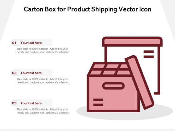 Carton Box For Product Shipping Vector Icon Ppt PowerPoint Presentation Professional Slide PDF