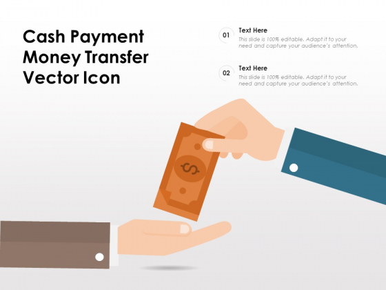 Cash Payment Money Transfer Vector Icon Ppt PowerPoint Presentation Model Slide PDF