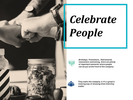 Celebrate People Ppt PowerPoint Presentation Show Samples Celebrate People Ppt PowerPoint Presentation Show Samples