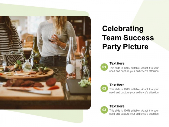 Celebrating Team Success Party Picture Ppt PowerPoint Presentation Slides Clipart Images PDF Celebrating Team Success Party Picture Ppt PowerPoint Presentation Slides Clipart Images PDF