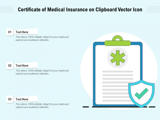 Certificate Of Medical Insurance On Clipboard Vector Icon Ppt PowerPoint Presentation File Graphics PDF Certificate Of Medical Insurance On Clipboard Vector Icon Ppt PowerPoint Presentation File Graphics PDF