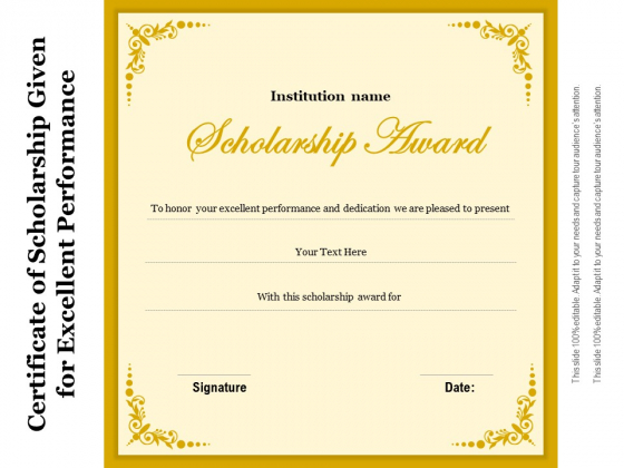Certificate Of Scholarship Given For Excellent Performance Ppt PowerPoint Presentation File Smartart PDF Certificate Of Scholarship Given For Excellent Performance Ppt PowerPoint Presentation File Smartart PDF