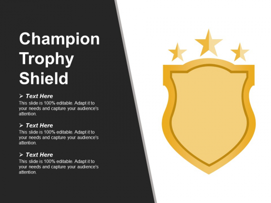 Champion Trophy Shield Ppt PowerPoint Presentation Templates